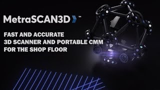 NEW for 2020  Creaform MetraSCAN Black 3D Scanner amp Probing System [upl. by Ttoile578]