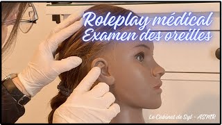 ASMR FR Roleplay médical  examen des oreilles chuchotement [upl. by Virendra]