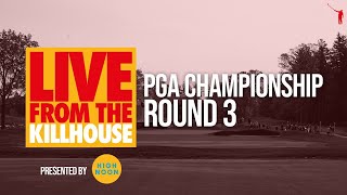 Live from the Kill House PGA Championship Sat [upl. by Irina]