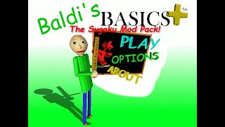 Baldis Basics Plus The Sugaku Modpack [upl. by Denoting]