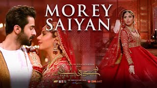 FULL SONG Morey Saiyan  Parey Hut Love  Mahira Khan  Sheheryar Munawar  Zeb Bangash [upl. by Waldron]