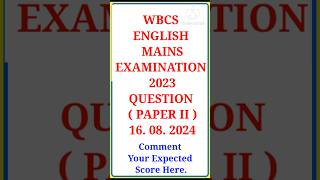 WBCS Mains 2023 English Question Paper 2 [upl. by Parsifal198]