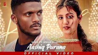 Aashiq Purana by Kaka  Ft Anjali Arora Full HD Video Adaab Kharoud  New Punjabi Songs 2021 [upl. by Aiuoqes]