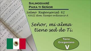 salmo responsorial 62 XXXII domingo Ordinario Ciclo A lec Mexicano modo gregoriano [upl. by Jerrold907]