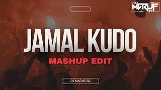 JAMAL KUDO  MASHUP EDIT  DJ MARUF BZ [upl. by Odlareg]