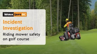 Incident Investigation OutofControl Riding Mowers Injure Workers  WorkSafeBC [upl. by Ahsilahs]