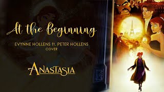 At The Beginning  Anastasia OST Evynne Hollens ft Peter Hollens  LYRICS 🎤🎶 [upl. by Ahsinauj]