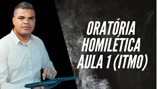 ORATÓRIA E HOMILÉTICA  AULA 1 ITMO [upl. by Animaj]