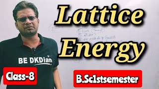 Lattice Energy bsc bsc1stsemester [upl. by Nikolos]