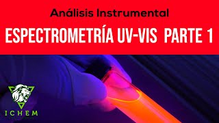 5 Espectrometría UV Vis  Parte 1 [upl. by Sale502]