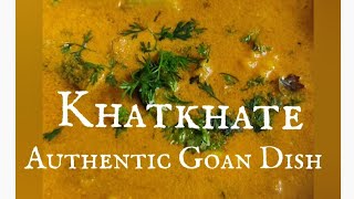 Recipe  Khatkhate  Goan Authentic Dish with Locally Grown Veggies [upl. by Coop]