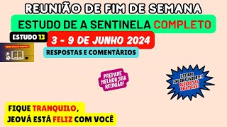 Fique tranquilo Jeová está feliz com você Estudo de A sentinela Reunião 39 de junho 2024 [upl. by Dnalrah]