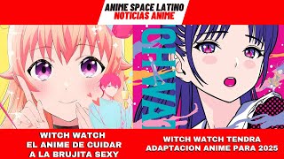 WITCH WATCH ANIME CONFIRMADO ADAPTACION DEL POPULAR MANGA ESCRITO Y ILUSTRADO POR KENTA SHINOHARA [upl. by Janelle41]