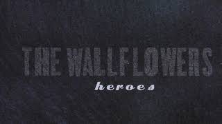 The Wallflowers  Heroes [upl. by Vanhook680]