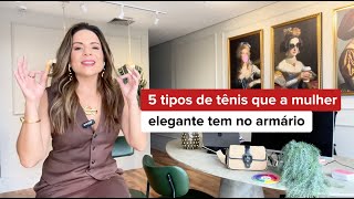 5 TIPOS DE TÊNIS QUE A MULHER ELEGANTE TEM NO ARMÁRIO [upl. by Ahsilaf]