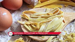 National Fettuccine Alfredo Day on February 7 [upl. by Garner]