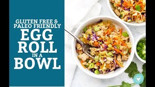 Egg Roll Bowls Gluten Free amp Paleo Friendly [upl. by Ressler]