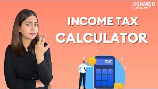 Income Tax Calculator  Income Tax Calculator Online  Samco Income Tax Calculator  Samco [upl. by Nallij495]