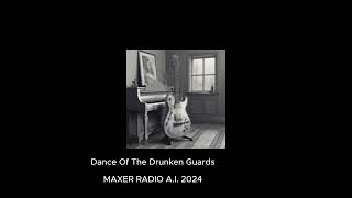 Dance Of The Drunken Guards [upl. by Zeuqirdor]