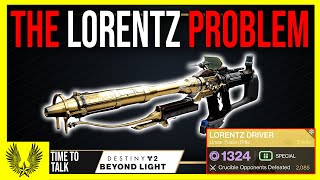 Destiny 2 The Lorentz Driver Problem [upl. by Betteann458]