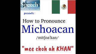 How to Pronounce Michoacán [upl. by Sabanrab]