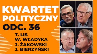 KWARTET POLITYCZNY  Tomasz Lis Wiesław Władyka Jakub Bierzyński Jacek Żakowski  odc 36 [upl. by Weber]