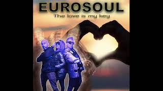 Eurosoul  The love is my Key [upl. by Nnairda]