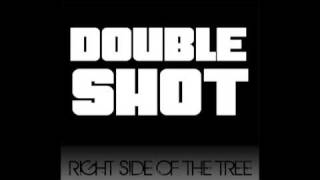 Double Shot feat Bizz Single by Right Side of the Tree NOW ON ITUNES [upl. by Odlavso]