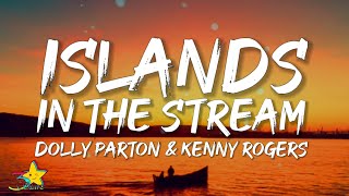 Dolly Parton amp Kenny Rogers  Islands In the Stream Lyrics [upl. by Eleph811]