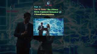 Can AI Think The Chinese Room Argument Debunked 🤔 AIandConsciousness PhilosophicalInquiry PART 6 [upl. by Llenehs]