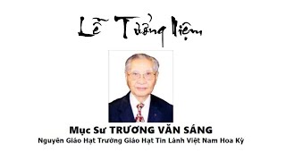 Tang Lễ Cụ Mục Sư Trương Văn Sáng tại Hội Thánh Tin Lành Orange [upl. by Eitnom989]