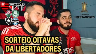 SORTEIO OITAVAS DA LIBERTADORES  SORTE OU AZAR [upl. by Elylrac]