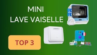 TOP 3  MINILAVE VAISELLE 2024  COMPARATIF SIMPLE ET EFFICACE [upl. by Warfourd254]