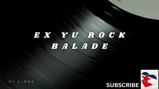 EX YU ROCK BALADE [upl. by Toh663]