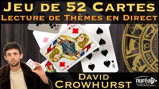 « Jeu de 52 Cartes  Lecture de thèmes en direct » avec David Crowhurst [upl. by Ulphia]