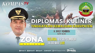 Diplomasi Kuliner Tingkatkan Kemajuan Kabupaten  Zona Inspirasi [upl. by Nafis638]