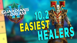 102 Easiest amp Hardest Healers RANKED  Best Healer for Beginners M amp Raid  Dragonflight [upl. by Eolhc170]