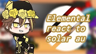 Elemental react to solar au✧｡•̀ᴗ✧Gacha club boboiboyganteng1311 [upl. by Thurman]