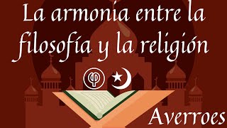 Averroes  La armonía entre la filosofía y la religión [upl. by Onra687]