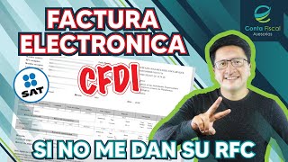 ►🔥PLATAFORMAS ¿Cómo HACER UNA FACTURA A MIS CLIENTES SI NO ME DAN SU RFC SAT🔥 [upl. by Coral373]