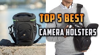 Top 5 Best Camera Holsters [upl. by Ikin]