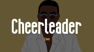 OMI  Cheerleader Felix Jaehn Remix Lyrics [upl. by Ebonee]