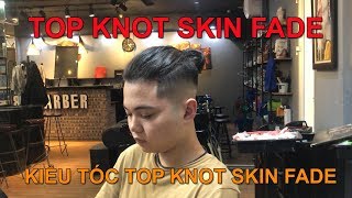 BARBER TUTORIAL TOP KNOT MID SKIN FADE  KIỂU TÓC TOP KNOT MID SKIN FADE [upl. by Onej]