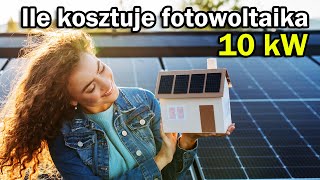 Ile kosztuje instalacja fotowoltaiczna 10 kW cena z montażem Fotowoltaika 10 kW 2023 rok [upl. by Unam]