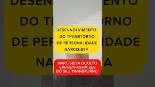 NARCISISTA DIAGNOSTICADO CONTA COMO DESENVOLVEU O NARCISISMO [upl. by Kennett]