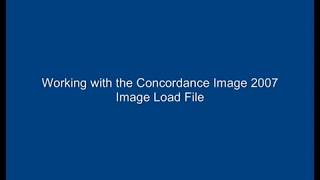 Concordance Training The Image Load File [upl. by Haek260]