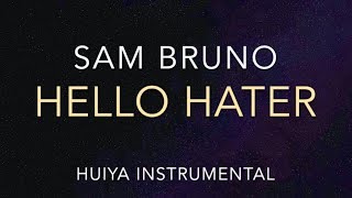 Instrumentalkaraoke Sam Bruno  Hello Hater Lyrics [upl. by Orvil71]