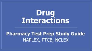 Drug Interactions  PTCB NCLEX NAPLEX Pharmacy Test Prep Study Guide [upl. by Lledal270]