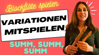 ZUM MITSPIELEN 6 Variationen über quotSumm summ summquot auf der Blockflöte  verasblockflötenkanal [upl. by Aneeb]