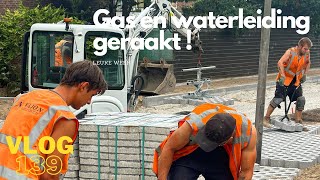 VLOG 139 GASLEIDING GERAAK WATERLEIDING GERAAK VRACHTWAGEN VAST MAAR LEUKE WEEK WEER [upl. by Foote]